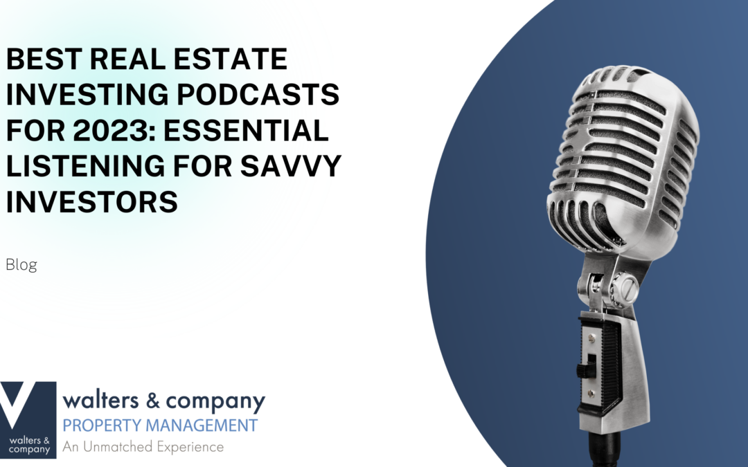 Best Real Estate Investing Podcasts for 2023: Essential Listening for Savvy Investors